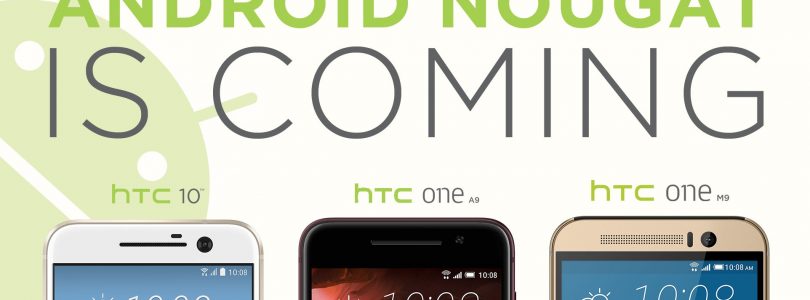 HTC 10, HTC One A9 en HTC One M9 krijgen Android Nougat-update
